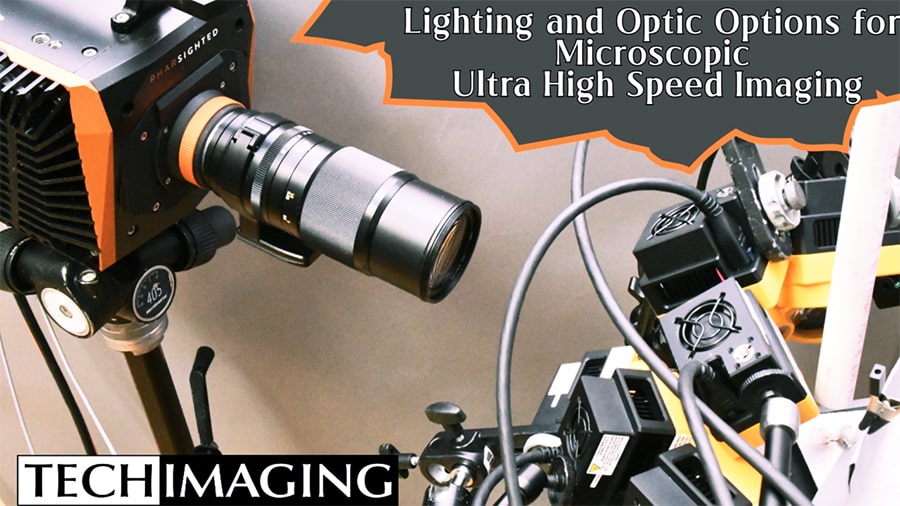 Lighting and Optic Options for Microscopic Ultra High Speed Imaging